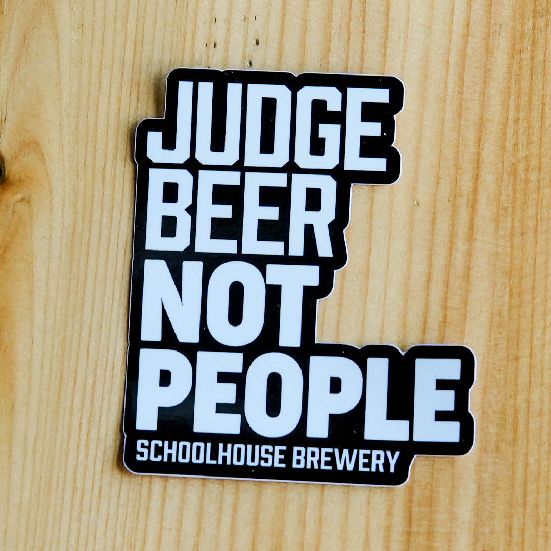 'Judge Beer Not People' Die Cut Decals 3.25" x 3.75"